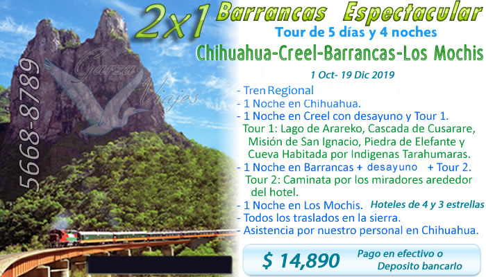 2x1 paquete economico Barrancas Espectacular Chihuahua Creel Barrancas del Cobre Los Mochis tren chepe en la sierra tarahumara